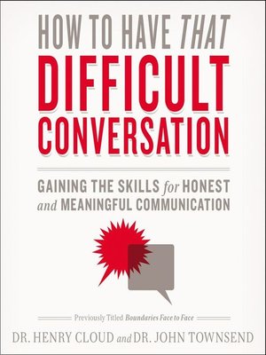 cover image of How to Have That Difficult Conversation You've Been Avoiding